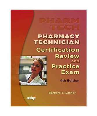 Pharmacy Technician Certificate Review and Practice Exam, Lacher, Barbara A.