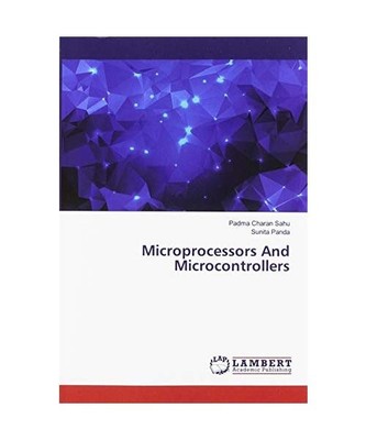 Microprocessors And Microcontrollers, Padma Charan Sahu, Sunita Panda