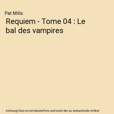 Requiem - Tome 04 : Le bal des vampires, Pat Mills