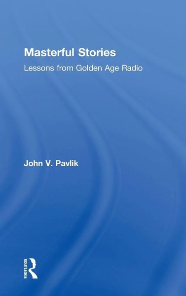 John V Pavlik | Masterful Stories | Buch | Englisch (2017) | Routledge-image