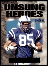 Ken Dilger 1999 Fleer Tradition #12 UH Unsung Heroes Colts Football Card