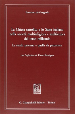 Faustino De Gre La chiesa cattolica e lo Stato italiano  (Paperback) (UK IMPORT)