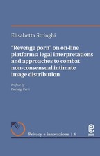 Libri Stringhi Elisabetta - Revenge Porn On On-Line Platforms. Legal Interpretat