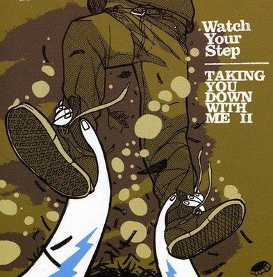 WATCH YOUR STEP: TAKING YOU DOWN WITH ME (+2 BONUS TRACKS) - CD