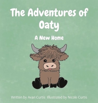 Avari Curtis The Adventures of Oaty (Hardback)
