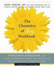 The Chemistry of Joy Workbook: Overcoming D- 1608822257, paperback, Henry Emmons