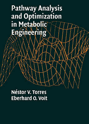 Pathway Analysis and Optimization in Metabolic Engineering Torres Voit Hardback