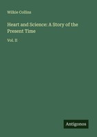 Heart And Science: A Story Of The Present Time Vol. Ii Wilkie Collins Buch 2025