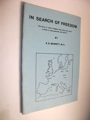 BOURNEMOUTH. IN SEARCH OF FREEDOM. E G BENNETT. 1985. LOCAL HISTORY BOOKLET