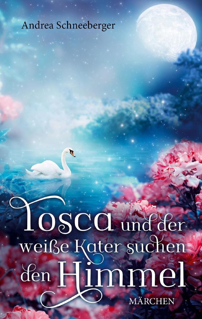 Thumbnail - Tosca Und Der Weisse Kater Suchen Den Himmel | Andrea Schneeberger |