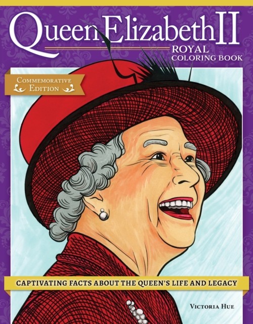 Queen Elizabeth II Royal Coloring Book by Veronica Hue PAPERBACK 9781497206540