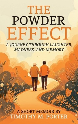 Timothy M Porter The Powder Effect (Paperback)