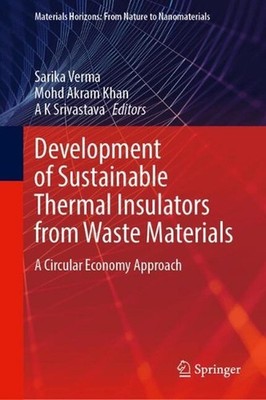 Development of Sustainable Thermal Insulators from Waste Materials: A Circular E
