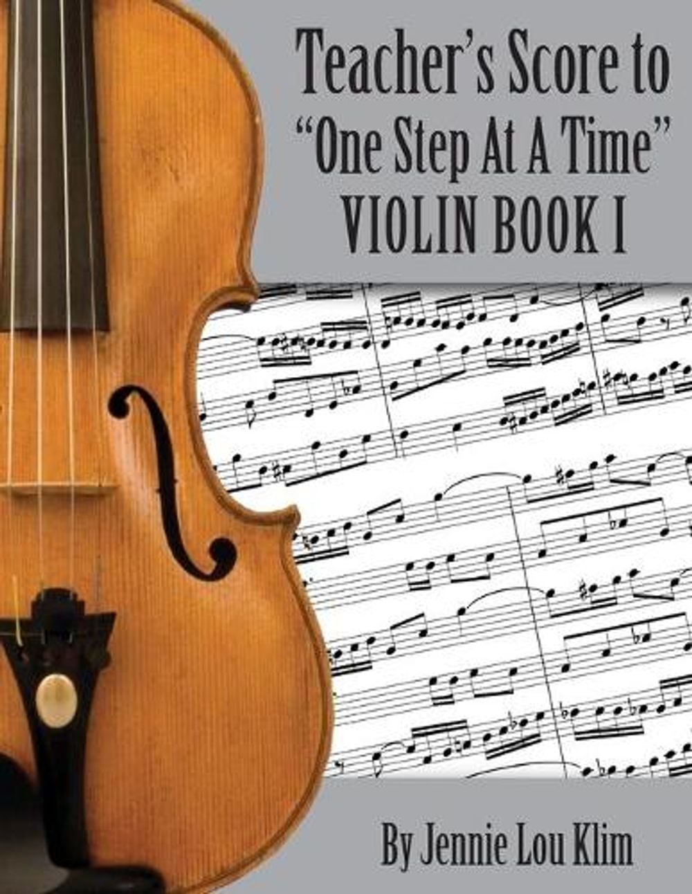 One Step At A Time: The Teacher's Score, Violin Book I by Jennie Lou Klim (Engli