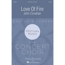 Boosey and Hawkes Love of Fire SATB DV A Cappella composed by John Conahan