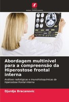 Abordagem MultiníVel Para A CompreensãO Da Hiperostose Frontal Interna Djurdja B