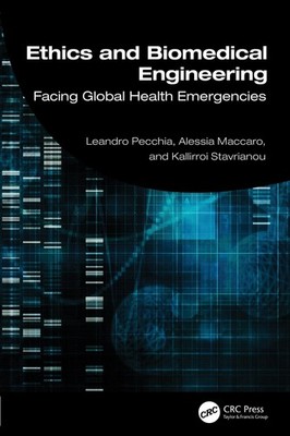 Ethics and Biomedical Engineering: Facing Global Health Emergencies by Leandro P