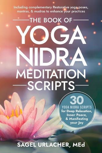 Sagel Urlacher The Book of Yoga Nidra Meditation Scripts (Tascabile)