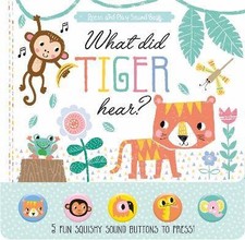 What Did Tiger Hear, Louise Anglicas,  Hardback