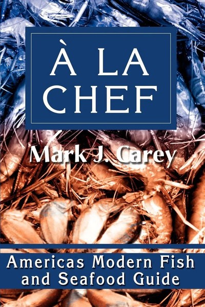 Mark J. Carey | A La Chef | Taschenbuch | Englisch (2002) | iUniverse-image