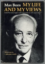 Max Born / My Life & My Views 1st Edition 1968