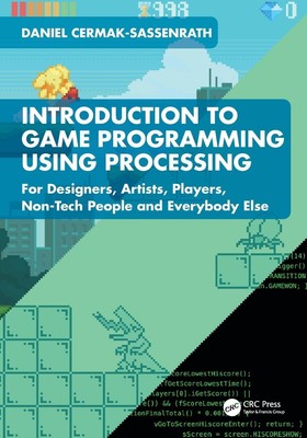 Introduction to Game Programming using Processing | Daniel Cermak-Sassenrath