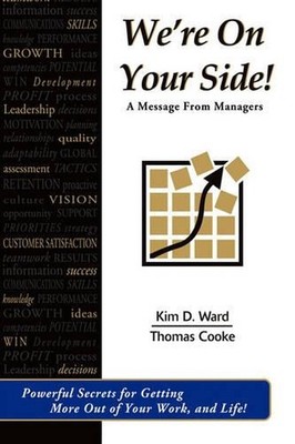 We're On Your Side!: A Message From Managers by Kim D. Ward (English) Paperback
