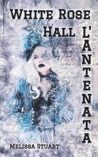 Melissa Stuart White Rose Hall (Tascabile)