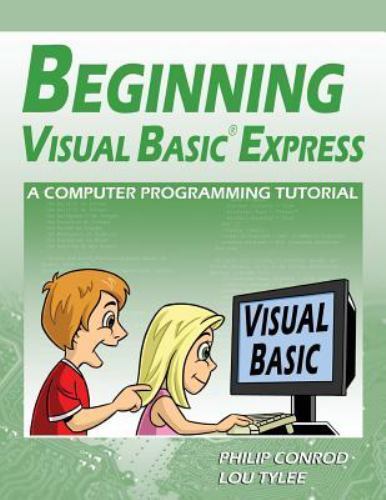 Beginning Visual Basic Express : A Computer Programming Tutorial by ...