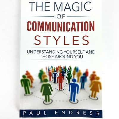 The Magic of Communication Styles Paperback Book by Paul Endress NEW condition