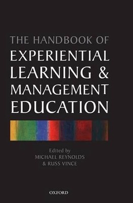 Handbook of Experiential Learning and Management Education by Michael Reynolds (