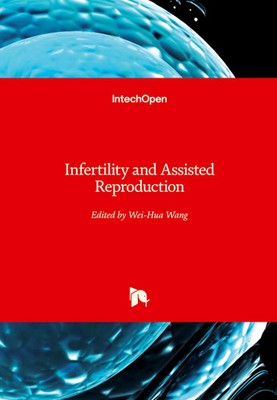 Wei-Hua Wang | Infertility and Assisted Reproduction | Buch | Englisch (2021)
