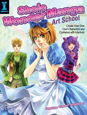 Shojo Wonder Manga Art School: Create Your Own Cool Characters and Costumes ...