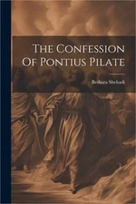 The Confession Of Pontius Pilate (Paperback or Softback)