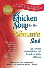Chicken Soup for the Woman's Soul: 101 Stories to Open the Hearts an - VERY GOOD