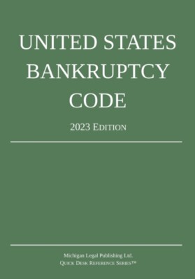 Michigan Legal Publi - United States Bankruptcy Code  2023 Edition - N - X555z