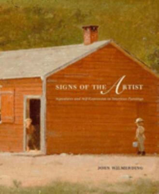 Signs of the Artist: Signatures and Self-Expression in American Paintings, Wilme
