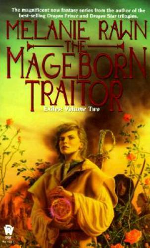 The Mageborn Traitor (Exiles) - Mass Market Paperback By Rawn, Melanie - GOOD