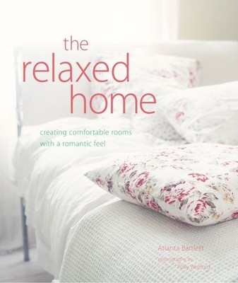THE RELAXED HOME By Atlanta Bartlett