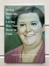 Helen Duncan - My Living Has Not Been In Vain