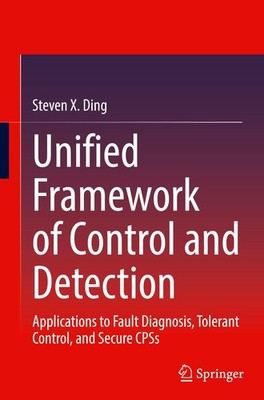 Unified Framework of Control and Detection Steven X. Ding