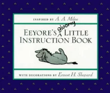 Eeyore's Gloomy Little Instruction Book (Winnie-the-Pooh) - Hardcover - GOOD