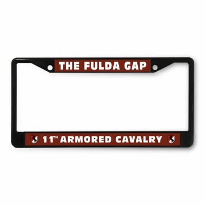 Metal License Plate Frame Vinyl Insert Fulda Gap 11Th Armored Cavalry Blackhorse
