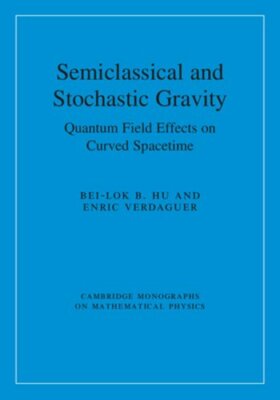 Semiclassical and Stochastic Gravity: Quantum Field Effects on Curved Spacetime