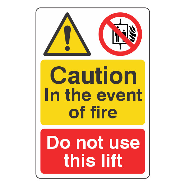 Caution - In Event of Fire Do Not Use Lift Sign - 200x300mm - 1mm Rigid Plastic