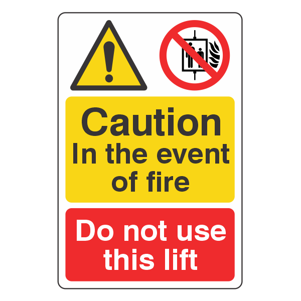 Caution - In Event of Fire Do Not Use Lift Sign - 200x300mm - 1mm Rigid Plastic