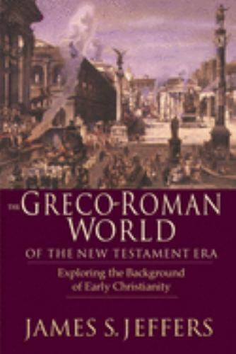 The Greco-Roman World of the New Testament Era : Exploring the Background of... - Picture 1 of 1