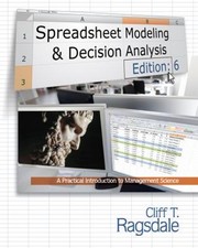 Spreadsheet Modeling and Decision Analysis : ...