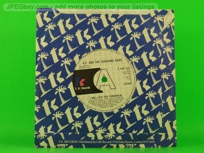 KC & THE SUNSHINE BAND I WILL LOVE YOU TOMORROW (1) (137) 7'' T.K.RECORDS