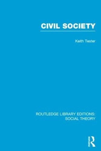 Civil Society (RLE Social Theory) - 9781138782273